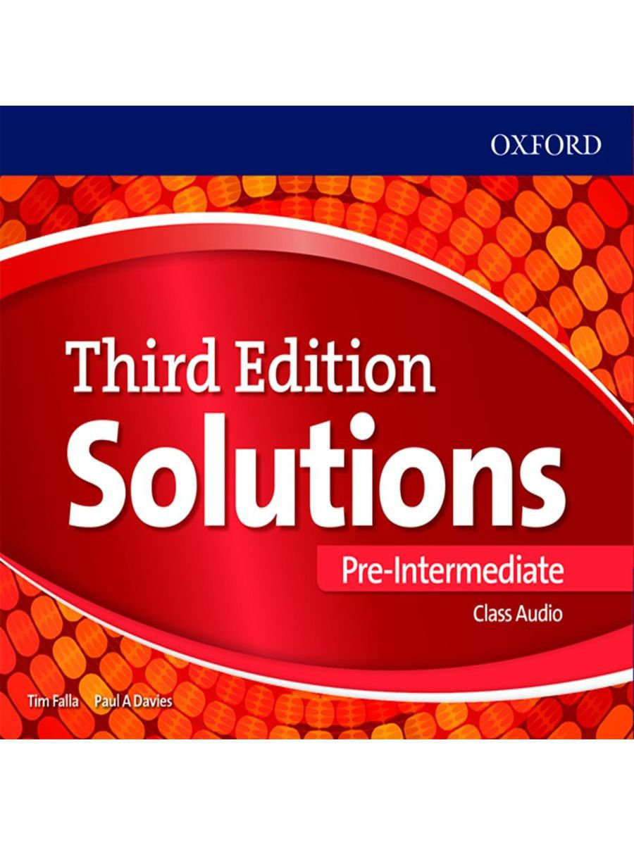 Solutions 3rd edition audio. Solutions pre-Intermediate 3rd Edition. Оксфорд pre Intermediate. Third Edition solutions pre Intermediate. Solutions Intermediate 3rd Edition.