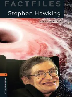 Oxford Bookworms Factfiles 2 Stephen Hawking