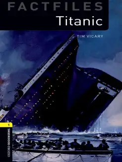 Oxford Bookworms Factfiles 1 Titanic