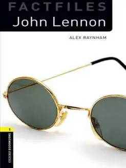 Oxford Bookworms Factfiles 1 John Lennon