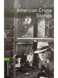 Oxford Bookworms Library 6 American Crime Stories & Audio