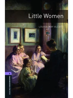 Oxford Bookworms Library 4 Little Women with Audio