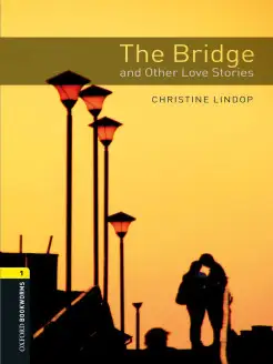 Bookworms Library 1 The Bridge and Other Love Stories+Audio