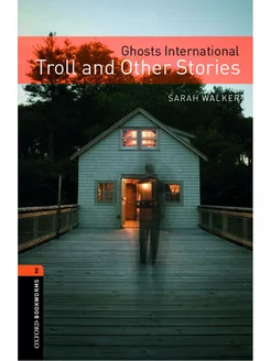 Bookworms 2 Ghosts International Troll & Other Stories