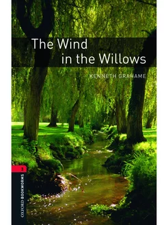 Oxford Bookworms Library 3 The Wind in the Willows and Audio