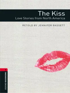 Bookworms Library 3 The Kiss Love Stories from North America