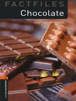 Oxford Bookworms Factfiles 2 Chocolate