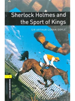 Bookworms Library 1 Sherlock Holmes & the Sport of Kings