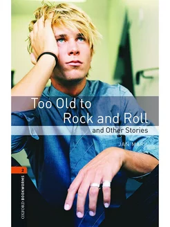 Bookworms Library 2 Too Old Rock and Roll and Other Stories