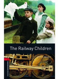 Oxford Bookworms Library 3 The Railway Children