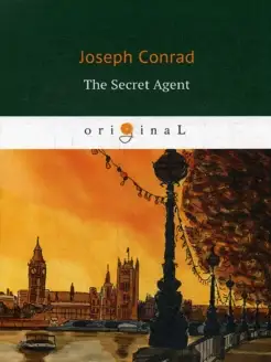 The Secret Agent = Секретный агент роман на англ.яз