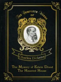 The Mystery of Edwin Drood The Haunted House = Тайна Эд